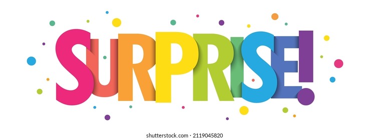 SURPRISE! bright vector typography banner with colorful dots