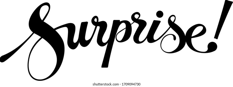 Surprise - custom calligraphy text