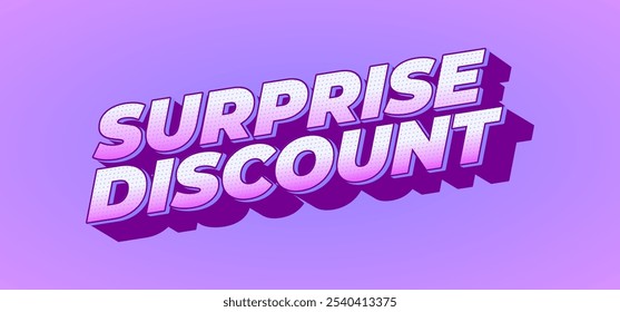 Surprise discount. Text effect design in 3D look for banner or website header