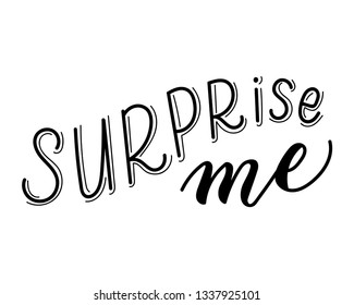 Surprise Me Vector Illustration Lettering Compositionsurprise Stock ...