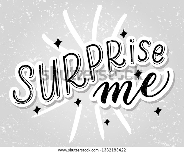 Surprise Me Vector Illustration Lettering Compositionsurprise Stock ...