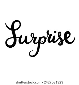 Surprise text banner, minimal. Handwriting inscription, Surprise  black color, isolated on white background, square composition. Hand drawn vector art.
