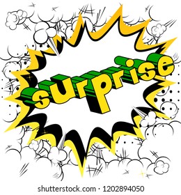Surprise - Vector illustrated comic book style phrase.