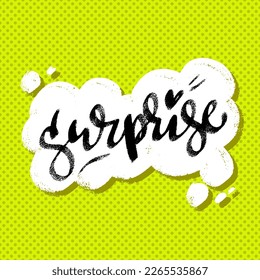 Surprise word in speech bubble hand lettering design template. Typography vector background. Handmade calligraphy comic style. Surprise square banner pop art cartoon look.