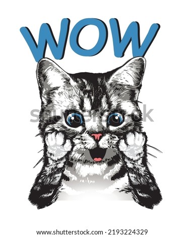 Surprised kitten and the slogan wow. Vector illustration.