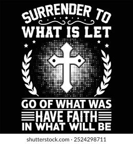 Surrender to what is let go of what was have faith in what will be