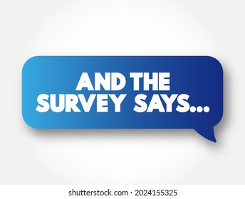 And The Survey Says... Text Message Bubble, Concept Background