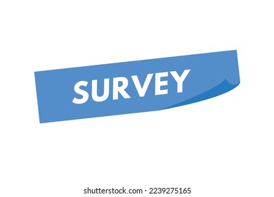 survey text Button. survey Sign Icon Label Sticker Web Buttons
