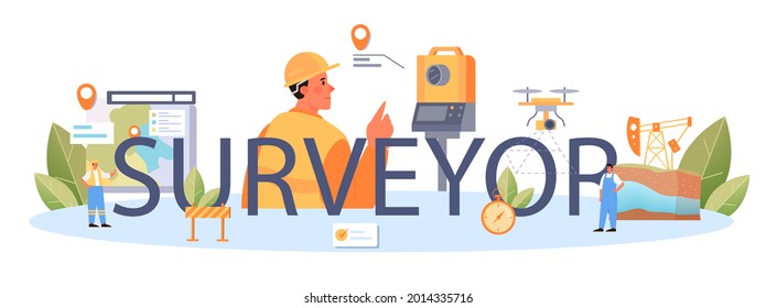 Surveyor typographic header. Land surveying technology, geodesy science. Construction business, mapmaking and real estate project. Topographic equipment. Flat vector illustration