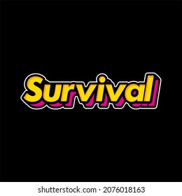 Survival Design for t-shirt Vector print, typography, poster. Global swatches.