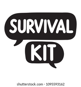 Survival kit. Vector hand drawn speech bubbles, label, badge, poster, banner illustration on white background.