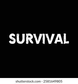 survival text on black background.
