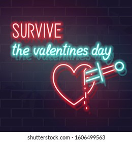 Survive the valentine's day typography. Bleeding neon heard icon on dark brick background. Funny single 14 february celebration poster, banner, t-shirt, social network post concept.