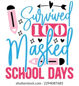 I Survived 100 Masked School Days  T shirt design Vector File