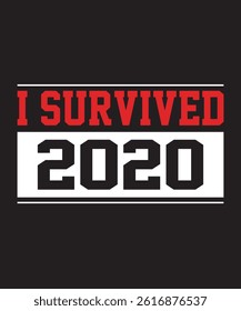 I Survived 2020 T Shirt Design or Art
