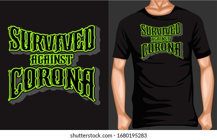 survived against corona virus lettering typography inspiration and motivational typography quotes for t-shirt and poster design illustration - vector
