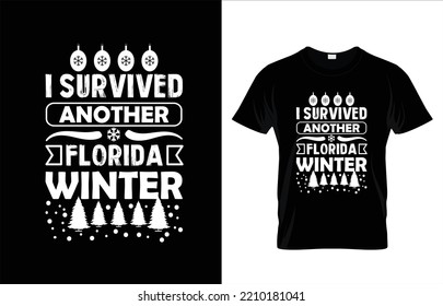 I SURVIVED ANOTHER FLORIDA WINTER T-SHIRT DESIGN.