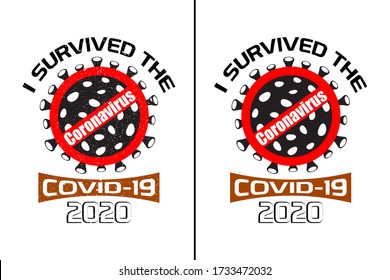 I Survived the Coronavirus COVID-19 2020 T Shirt Vector Illustration. Coronavirus T-Shirt