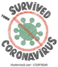 I survived the coronavirus. lettering for printing on clothes. Imitation pencil vector design. I defeated Covid-19.