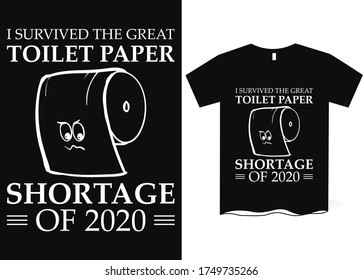 I survived the great toilet paper shortage of 2020 - Corona virus T-shirt design vector, Corona virus