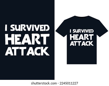I Survived Heart Attack illustrations for print-ready T-Shirts design