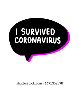 I survived infection hand drawn vector illustration speech bubble in cartoon comic style covid-19 coronavirus pandemic print poster card banner purple