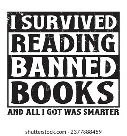 I Survived Reading Banned Books T-Shirt Design Idea Gift 