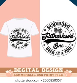 Surviving Fatherhood One Beer At A Time shirt design vector file