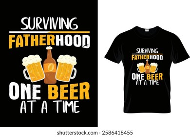 SURVIVING FATHERHOOD ONE BEER AT A TIME
