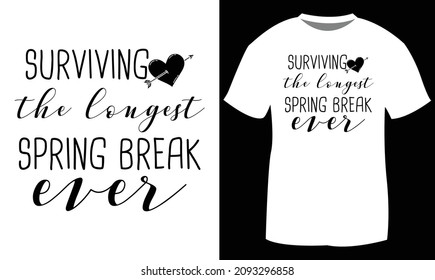 "Sobreviviendo a la pausa de primavera más larga de la historia" - Graciosa cuarentena y distanciamiento social diseño de la camiseta de mamá.