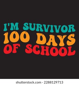 I'm Survivor 100 Days Of School T-shirt Design Vector File
