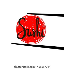 Sushi calligraphy, hand drawn lettering. Chopsticks holding abstract roll isolated on white background. Emblem of japanese food, fish snack, susi, exotic restaurant, sea food. Vector illustration