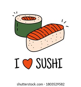 Sushi hand drawn doodle vector illustration with i love sushi text isolated on white background 