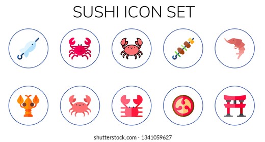 sushi icon set. 10 flat sushi icons.  Collection Of - brochette, lobster, crab, kamon, shrimp, torii