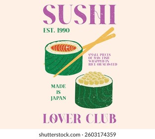 Sushi love club artwork for t shirt print, poster, sticker and other uses.