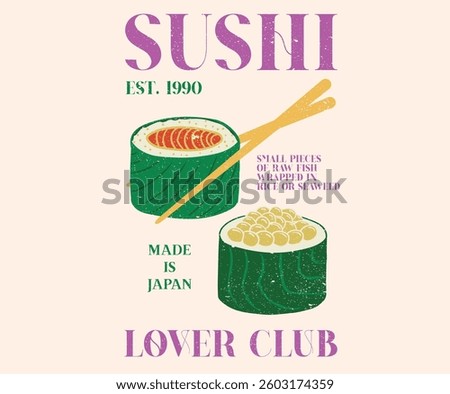 Sushi love club artwork for t shirt print, poster, sticker and other uses.