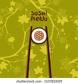 Sushi menu design. Asian food. Vector illustration for sushi bar logo. Roll with caviar on green branches seamless background.
