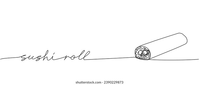 Sushi roll, Ehomaki, Setsubun one line art. Continuous line drawing of sushi, japanese, food, roll, culture, tasty, restaurant, japan, asian, sea, menu with inscription, lettering, handwritten.