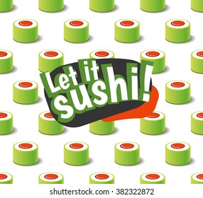 Sushi seamless pattern for background with 3d effect. Japanese food. Let it sushi