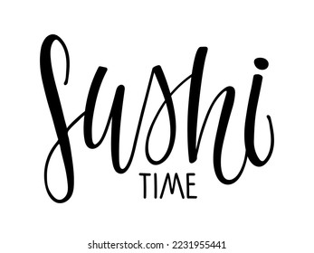 Inscripción de Sushi Time. Grabado de caligrafía vectorial sobre fondo blanco. Fragmento manuscrito blanco y negro. Plantilla para tarjeta, etiqueta, postal, póster, etiqueta, logotipo de barra, diseño de menú, elemento de etiqueta.