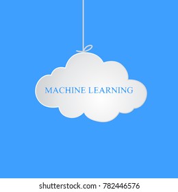 The suspended cloud. Business illustration with the inscription:machine learning