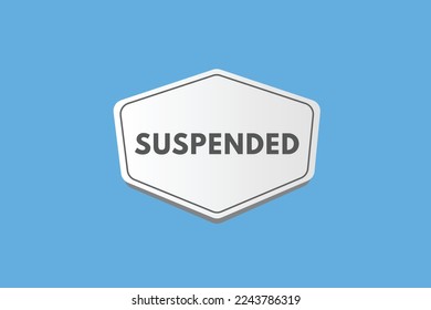 suspended text Button. suspended Sign Icon Label Sticker Web Buttons