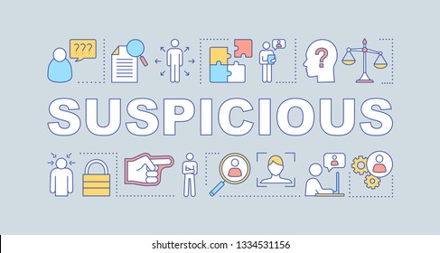 Suspicious word concepts banner. Nervous tension, panic. Criminal investigation. Doubtful activity. Presentation, website. Isolated lettering typography idea, linear icons. Vector outline illustration