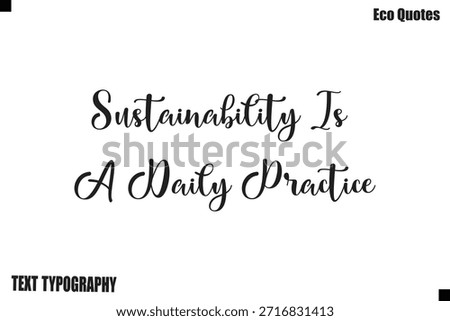Sustainability Is A Daily Practice Poster Design Sustainable Living Typography Text