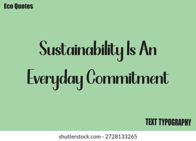 Nachhaltigkeit ist ein alltägliches Engagement    Zitat Eco Friendly Motivational Vector