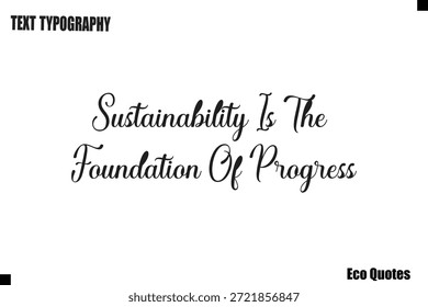 La Sostenibilidad Es La Base Del Progreso Eco Diciendo Tipografía De Texto Diseño De Póster