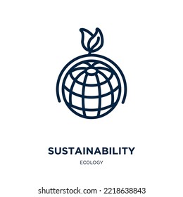 sustainability icon from ecology collection. Thin linear sustainability, eco, recycle outline icon isolated on white background. Line vector sustainability sign, symbol for web and mobile