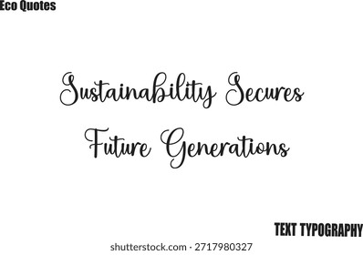 La sostenibilidad asegura a las generaciones futuras el Vector motivacional ecológico