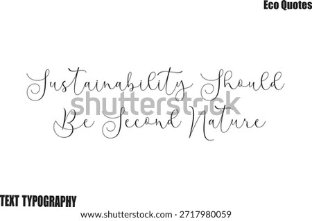 Sustainability Should Be Second NatureVector Eco Typography Lettering Art
