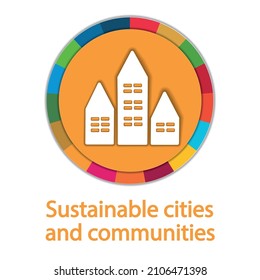 Sustainable Cities and Communities Icon - Goal 11 out of 17 Sustainable Development Goals set by the United Nations General Assembly. Vector illustration in paper cut style, EPS 10, editable